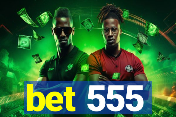 bet 555